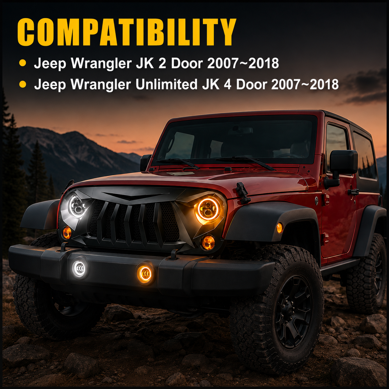COMPATIBILITY
Jeep Wrangler JK 2 Door 2007~2018Jeep Wrangler Unlimited JK 4 Door 2007~2018